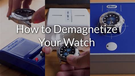 how to demagnetize a watch|professional watch demagnetizer.